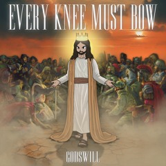 Every Knee Must Bow