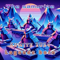 The Samurize - Kumite 2024 « Legends born »