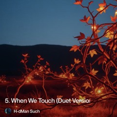 5.-when-we-touch-(duet-version).