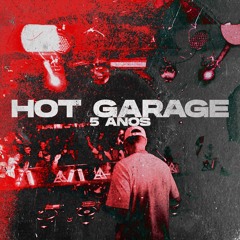 Hot Garage @ Tao Valley 30/07/22