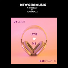 Love Me (Kizomba) - Dj Venot feat. Damantio