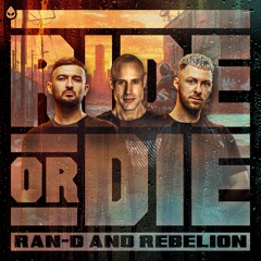 Ran-D & Rebelion - Ride Or Die (Acid Reign)
