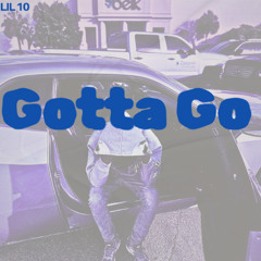 Gotta Go prod. milo bloody