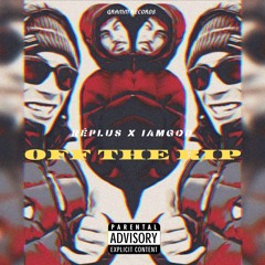 Réplus X IamGod - Off The Rip (Official Audio)