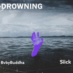 Drowning Ft. Sîick (PenthouseRed)