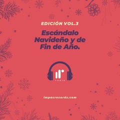 Escándalo Navideño y de Fin de Año | Edición de Mezclas Vol.3