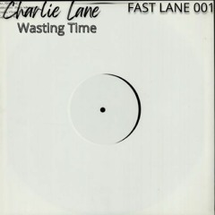 Charlie Lane - Wasting Time