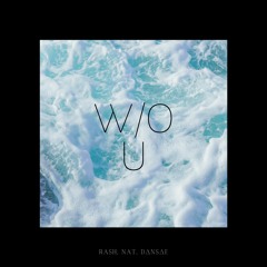 Without You (Ft. NAT)