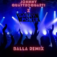 Johnny Quattroquarti X Gabry Ponte - Balla (Remix)