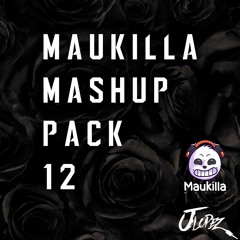 MAUKILLA MASHUP PACK 12 *FREE DOWNLOAD*