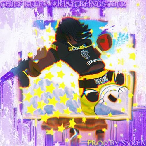 chief keef - i hate being sober (syren flip)
