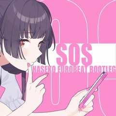【FREE DL】SOS (HASEKO EUROBEAT BOOTLEG) / 黛冬優子