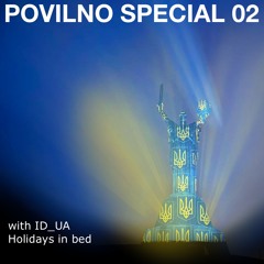 POVILNO SPECIAL 02 with ID_UA / Holidays In Bed