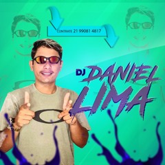 PUTARIA COM MEU MANO DANIEL l DJ DANIEL LIMA