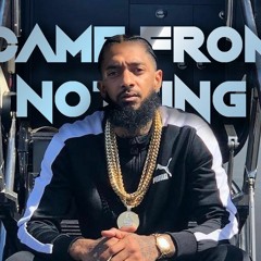 Came from nothing - Nipsey Hustle type beat