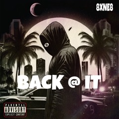 BACK @ IT (Prod. SOES)