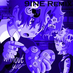 Without You (The Kid LAROI - Without You) [9INE Remix]
