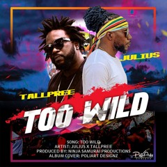 Julius™ (feat Tallpree) - Too Wild