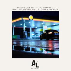 Nights like This (Andrew Lang Edit) - Loud Luxury, Mauro Masi & Julian Liander