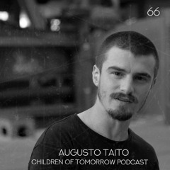 Children Of Tomorrow's Podcast 66 - Augusto Taito