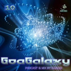 Anniversary 10th special mix of series GoaGalaxy by Dj.Acid. Official release soon.