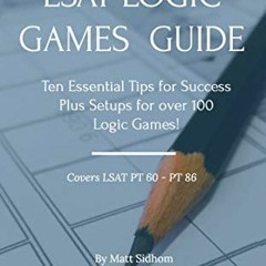 [ACCESS] EPUB KINDLE PDF EBOOK The Ultimate LSAT Logic Games Guide by  Matt Sidhom ✔️