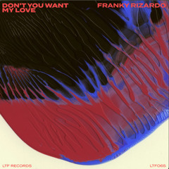 Don’t You Want My Love - Franky Rizardo