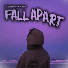 fall apart (prod. caspr)