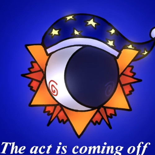 The act is coming off. ~{Ruin song 2}~