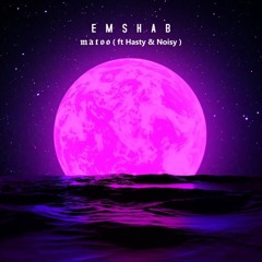 Emshab ( ft. matoo&hasty )