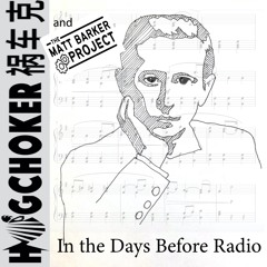 In the Days Before Radio