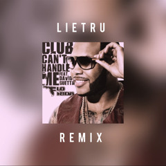 Flo Rida - Club Can‘t Handle Me (Lietru Remix)
