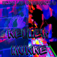 KELLER MUKKE - REPEATER VS MITCH LIVE