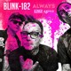 on blink-182 - Always (LÄRJ Remix)