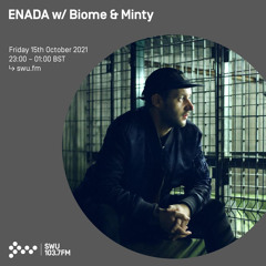 Enada w/ Biome & Minty 15TH OCT 2021