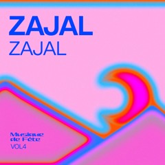 Zajal (Musique de Fëte, Vol. 4)
