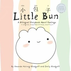 Download Book [PDF] Little Bun: A Bilingual Storybook about Feelings (written in