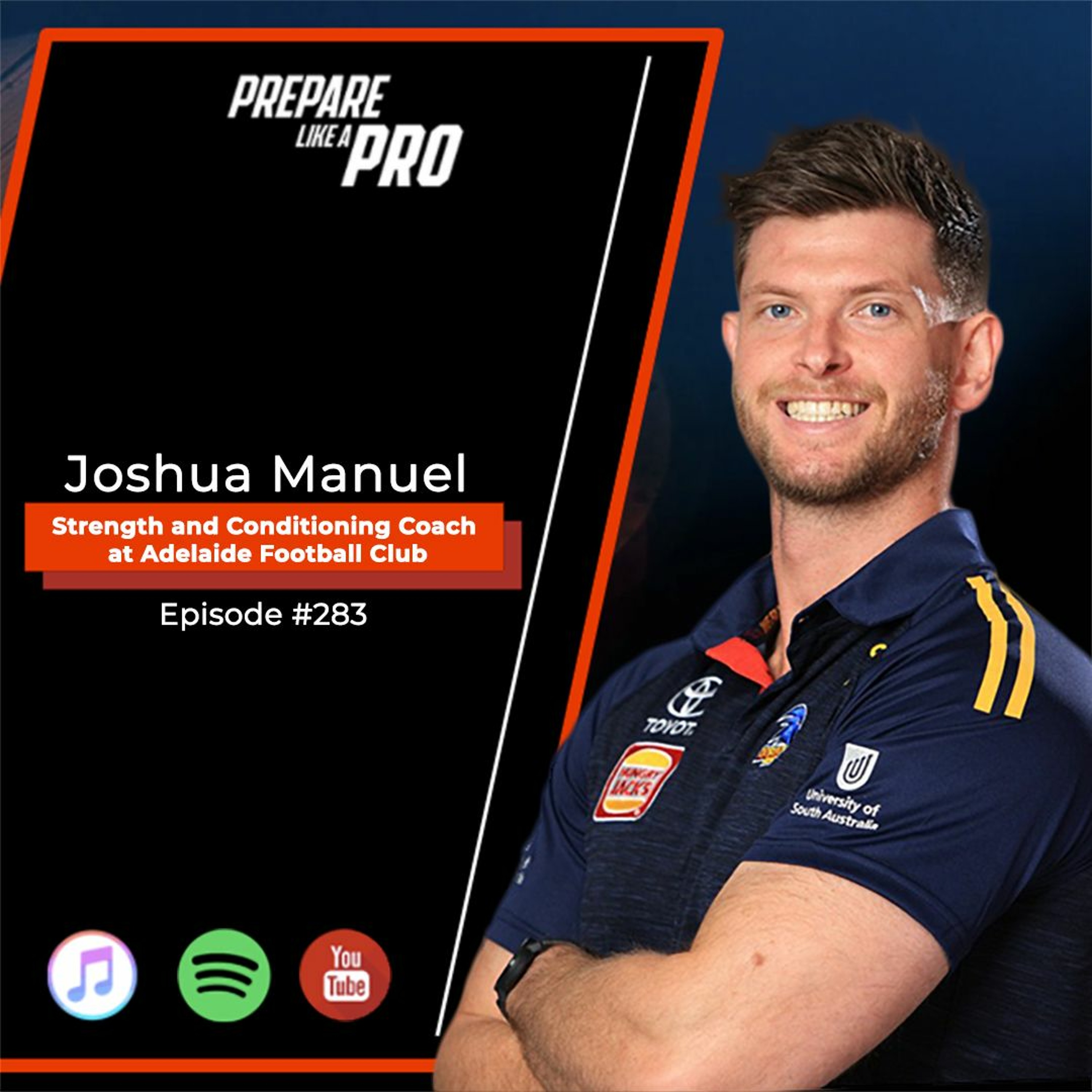 #283 - Joshua Manuel, Strength and Conditioning Coach at Adelaide Football Club episode artwork