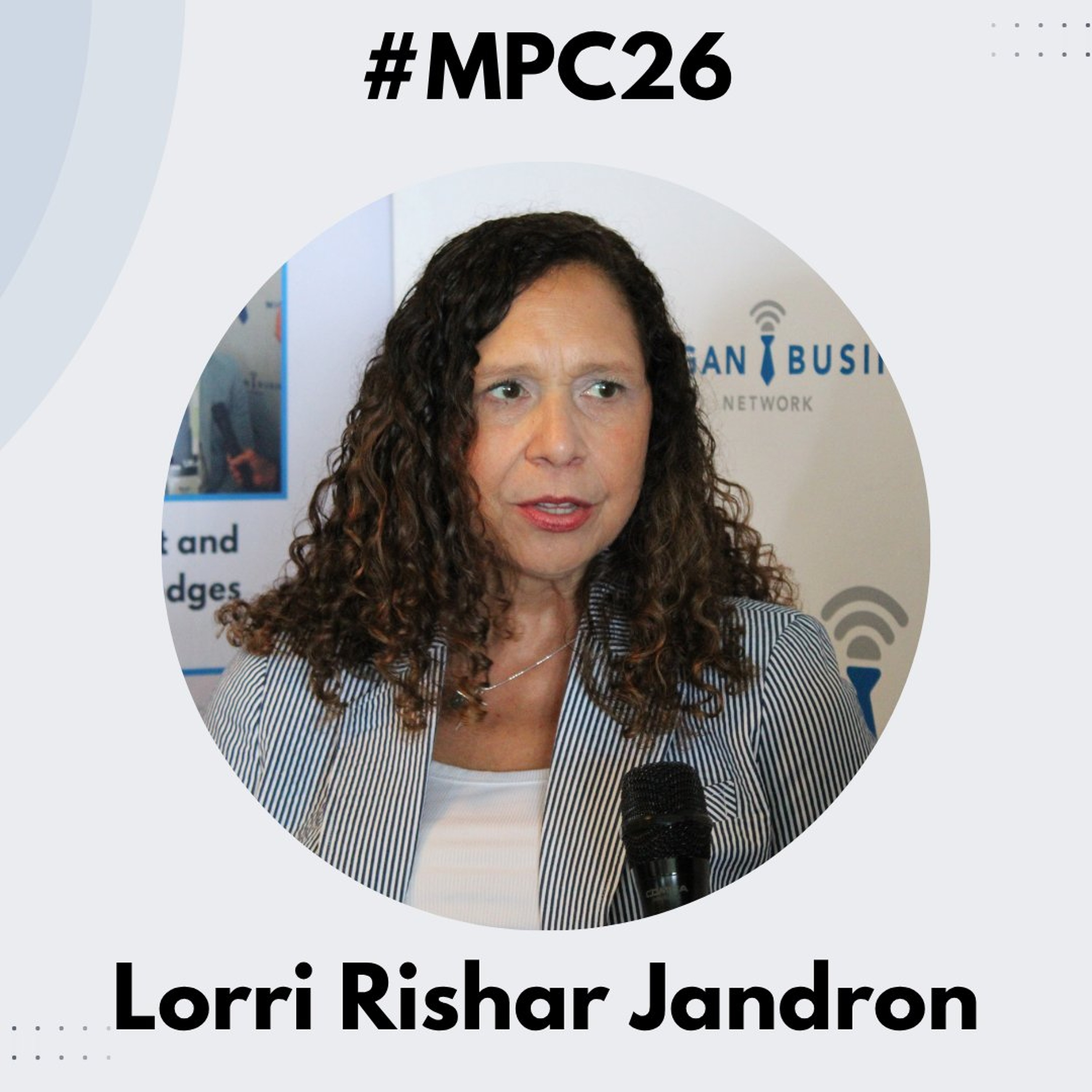 Michigan Business Beat | Mackinac Policy Conference 2026 - Lorri Rishar Jandron - #MPC26 episode artwork