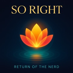 SO RIGHT