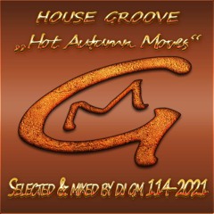 House Groove 114-21 (Hot Autumn Moves) DJ GM