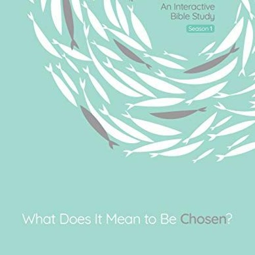 Stream Access EBOOK EPUB KINDLE PDF What Does It Mean to Be Chosen? An