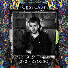 OBSTCAST 072 >>> ZSOZSO