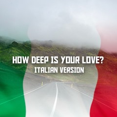 How Deep Is Your Love? ITALIAN Version - (Hans Zimmer, Blanco and many more) [Replica Mashup]