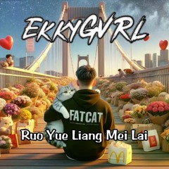 Ruo Yue Liang Mei Lai (Ekky GVRL▽) - Koko'E Huang X NFM