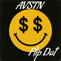 Flip Dat - AVSTN (FREE DOWNLOAD)