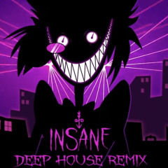 INSANE (Deep House Remix)