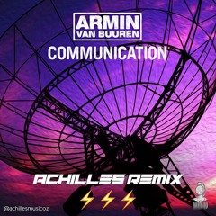 Armin van Buuren - Communication (Achilles Remix)