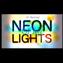 Neon Lights of Joy - (DJ Festival)