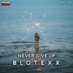 Blotexx - Never Give Up